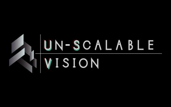 UN-SCALABLE VISION